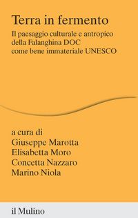 Produktbild: Terra in fermento. Il paesaggio culturale e antropico della Falanghina DOC come bene immateriale UNESCO