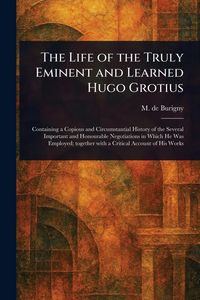 Produktbild: The Life of the Truly Eminent and Learned Hugo Grotius