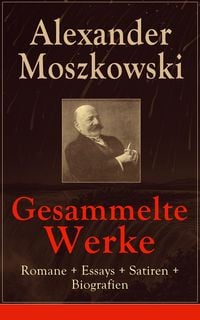 Produktbild: Gesammelte Werke: Romane + Essays + Satiren + Biografien