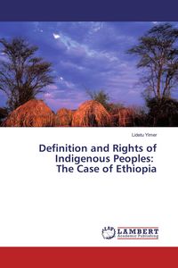 Produktbild: Definition and Rights of Indigenous Peoples: The Case of Ethiopia