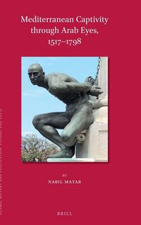 Produktbild: Mediterranean Captivity through Arab Eyes, 1517-1798