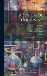 Produktbild: A System Of Chemistry: In Four Volumes; Volume 4