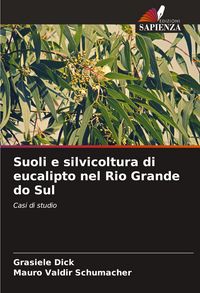 Produktbild: Suoli e silvicoltura di eucalipto nel Rio Grande do Sul