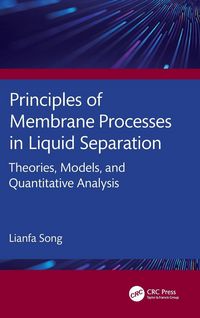 Produktbild: Principles of Membrane Processes in Liquid Separation