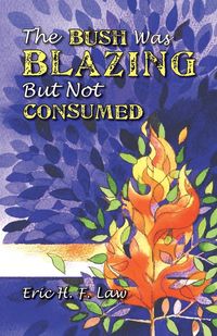 Produktbild: The Bush Was Blazing But Not Consumed