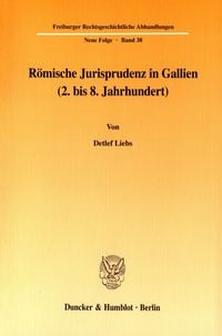 Produktbild: R&ouml;mische Jurisprudenz in Gallien (2. bis 8. Jahrhundert).