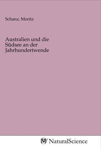 Produktbild: Australien und die S&uuml;dsee an der Jahrhundertwende