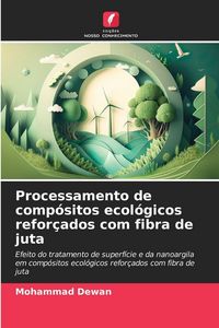 Produktbild: Processamento de comp&oacute;sitos ecol&oacute;gicos refor&ccedil;ados com fibra de juta