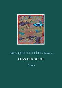 Produktbild: Sans queue ni t&ecirc;te - Tome 2
