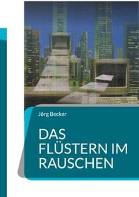 Produktbild: Das Fl&uuml;stern im Rauschen