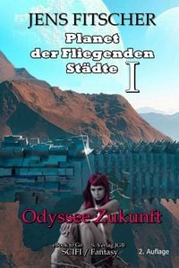 Produktbild: Odyssee Zukunft (Planet der Fliegenden St&auml;dte 1)