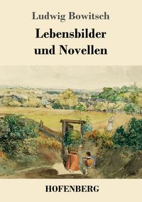 Produktbild: Lebensbilder und Novellen
