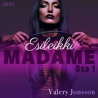 Produktbild: Madame 1: ESILEIKKI - eroottinen novelli