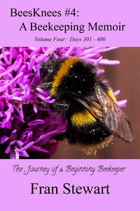Produktbild: BeesKnees #4: A Beekeeping Memoir (BeesKnees Memoirs, #4)
