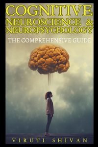 Produktbild: Cognitive Neuroscience & Neuropsychology - The Comprehensive Guide