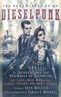 Produktbild: The Mammoth Book of Dieselpunk