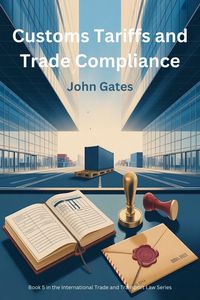 Produktbild: Customs Tariffs & Trade Compliance - A Traders Guide