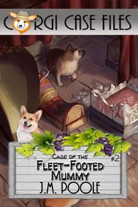 Produktbild: Case of the Fleet-Footed Mummy (Corgi Case Files, #2)