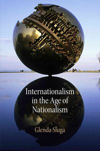 Produktbild: Sluga, G: Internationalism in the Age of Nationalism
