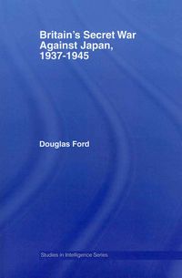 Produktbild: Britain's Secret War against Japan, 1937-1945