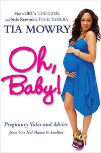 Produktbild: Oh, Baby!: Pregnancy Tales and Advice from One Hot Mama to Another