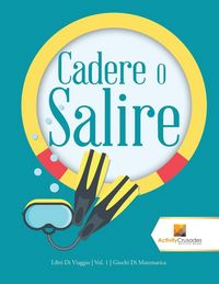 Produktbild: Cadere O Salire