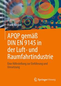 Produktbild: APQP gem&auml;&szlig; DIN EN 9145 in der Luft- und Raumfahrtindustrie