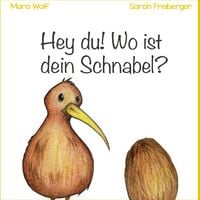 Produktbild: Hey du! Wo ist dein Schnabel?