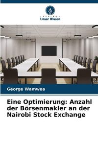 Produktbild: Eine Optimierung: Anzahl der B&ouml;rsenmakler an der Nairobi Stock Exchange
