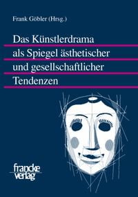 Produktbild: Das K&uuml;nstlerdrama als Spiegel &auml;sthetischer und gesellschaftlicher Tendenzen