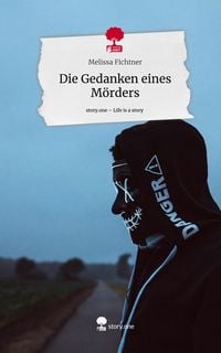 Produktbild: Die Gedanken eines M&ouml;rders. Life is a Story - story.one