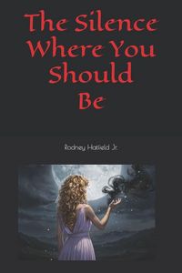 Produktbild: The Silence Where You Should Be