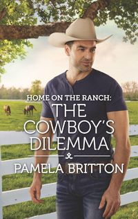 Produktbild: Home on the Ranch: The Cowboy's Dilemma