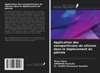 Produktbild: Application des nanoparticules de silicium dans le d&eacute;placement du p&eacute;trole