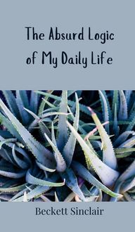 Produktbild: The Absurd Logic of My Daily Life