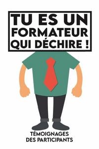 Produktbild: Tu es un formateur qui dechire,