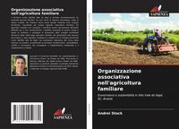 Produktbild: Organizzazione associativa nell'agricoltura familiare