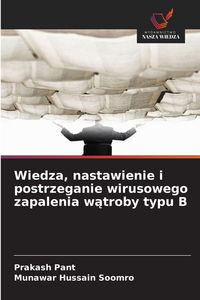 Produktbild: Wiedza, nastawienie i postrzeganie wirusowego zapalenia w&iquest;troby typu B