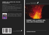 Produktbild: Sobre Las Llamas Del Volc&aacute;n Nyiragongo