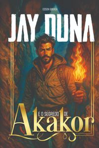 Produktbild: Jay Duna E O Segredo De Akakor