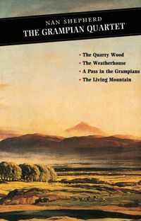 Produktbild: The Grampian Quartet: The Quarry Wood: The Weatherhouse: A Pass in the Grampians: The Living Mountain