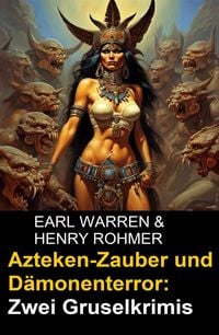 Produktbild: Azteken-Zauber und D&auml;monenterror: Zwei Gruselkrimis