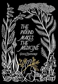 Produktbild: The Wound Makes the Medicine