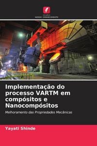 Produktbild: Implementa&ccedil;&atilde;o do processo VARTM em comp&oacute;sitos e Nanocomp&oacute;sitos