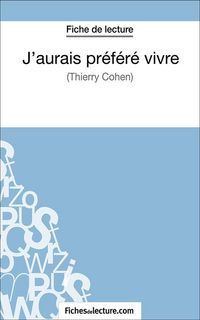 Produktbild: J'aurais pr&eacute;f&eacute;r&eacute; vivre