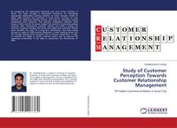 Produktbild: Study of Customer Perception Towards Customer Relationship Management