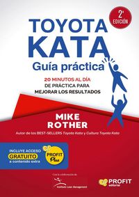 Produktbild: Toyota kata : gu&iacute;a pr&aacute;ctica : 20 minutos al d&iacute;a de pr&aacute;ctica para mejorar los resultados