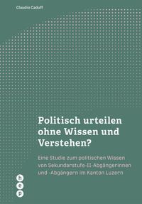 Produktbild: Politisch urteilen ohne Wissen und Verstehen? (E-Book)
