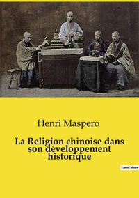 Produktbild: La Religion chinoise dans son d&eacute;veloppement historique