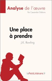 Produktbild: Une place &agrave; prendre de J.K. Rowling (Analyse de l'oeuvre)
